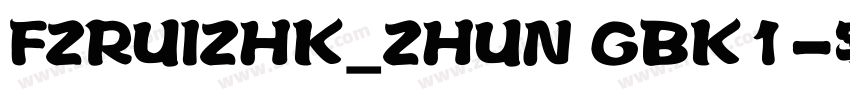 FZRUIZHK_ZHUN GBK1字体转换